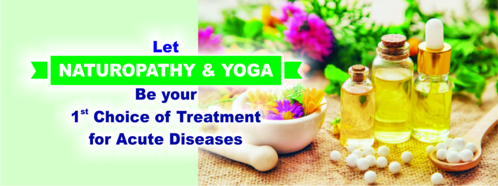 Let Naturopathy and Yoga Be your 1st Choice of Treatment for Acute Diseases