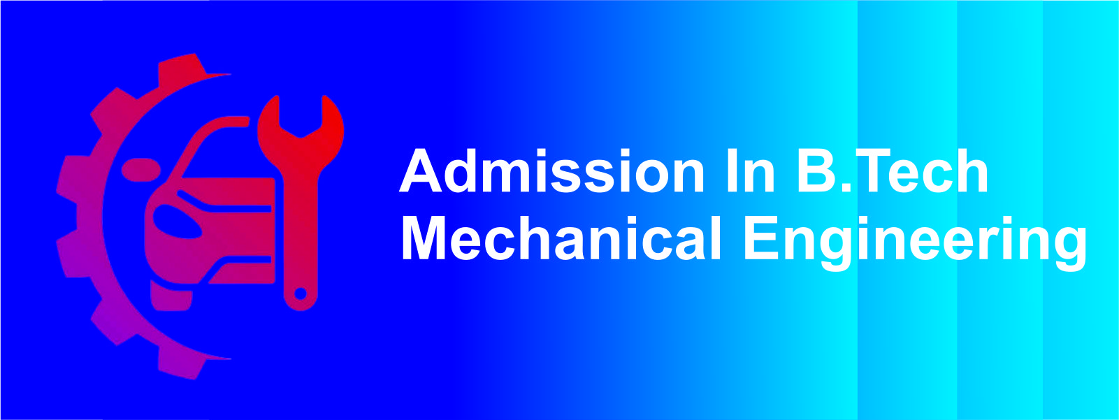 Admission In B.Tech Mechanical Engineering
